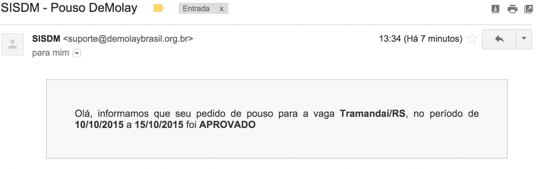 Se aprovado quem se candidatou recebe e-mail