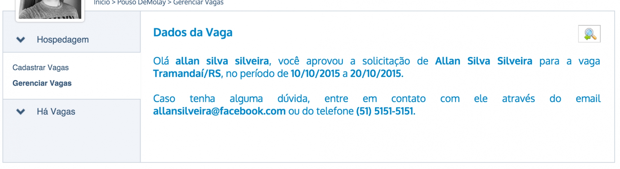 E da mesma forma aparecerá para quem disponibilizo